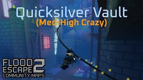 [FE2CM Auto] Quicksilver Vault by CodedAbyss | (Med-High Crazy)