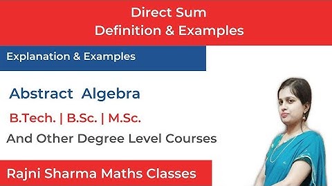 Direct Sum Of  Subspaces In Hindi | Definition & Examples | Abstract Algebra