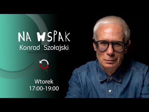 Na Wspak - Marcin Zaremba- Konrad Szołajski - odc. 97