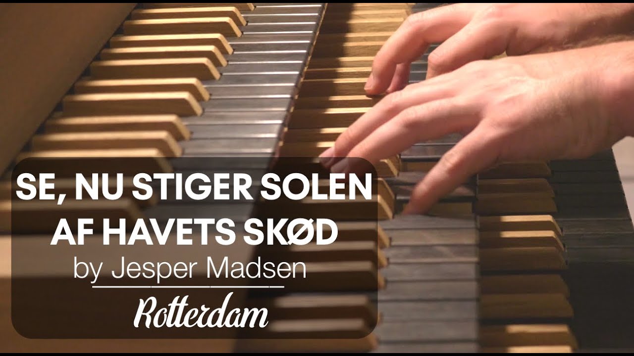 Jesper Madsen SE, STIGER SOLEN [Hauptwerk // - YouTube