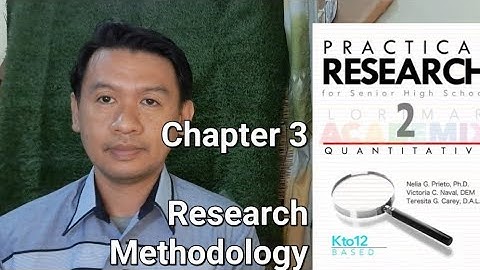 Chapter 3 | Research Methodology | Practical Research 2