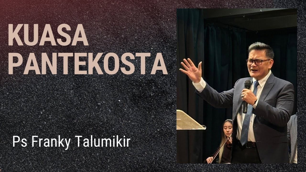 Kuasa Pantekosta - Ps Franky Talumikir  - 08-06-2025