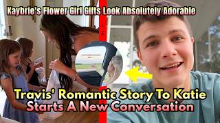 Travis' Sweet Story To Katie Sparks Buzz As Kaybrie Surprises Her Flower Girls | Bringing Up Bates