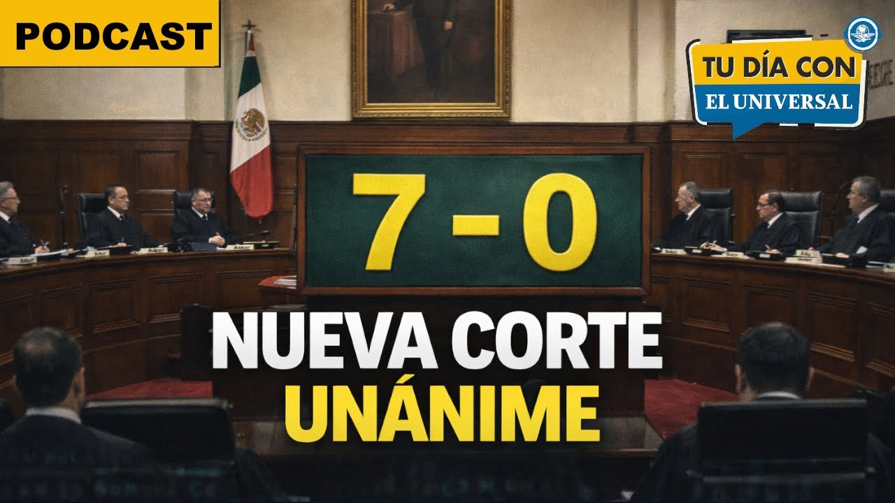 PODCAST 🚨 ¡Corte imparable! 7-0 a favor de la 4T | TU DIA CON EL UNIVERSAL 🗞