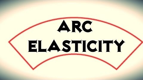 19.  Arc Elasticity
