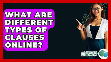 What Are Different Types Of Clauses Online? - The Language Library