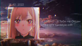 : serebro        sweeqty hardstyle edit  1 hour