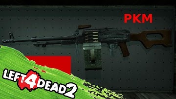 [L4D2] Custom Weapon: PKM