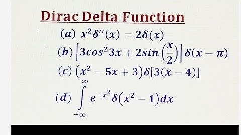 Four Most important Problems__solved using properties and definition of Dirac Delta Function.