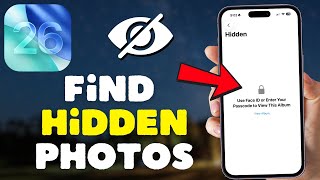 How to Find Hidden Photos On iPhone iOS 26