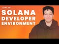 Setup your Solana Developer Environment • Solana Frontend Developer Course