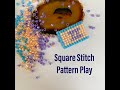 Square Stitch Pattern Play