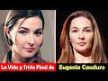 La Vida y El Triste Final de Eugenia Cauduro