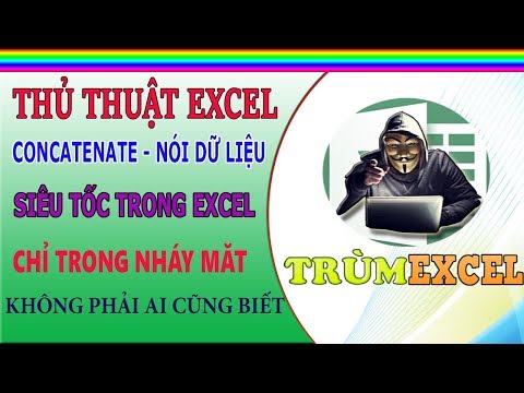 THỦ THUẬT EXCEL- CONCATENATE- Nối dữ liệu SIÊU TỐC trong EXCEL- TRÙM EXCEL