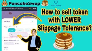 How to SELL TOKEN using LOWER SLIPPAGE TOLERANCE in PancakeSwap?