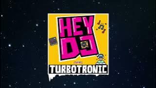 Turbotronic - Hey DJ (Extended Mix)