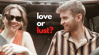 Are you in love or is it lust?