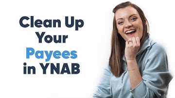 Managing Payees in YNAB | Automatic Categorization, Renaming Rules, and More