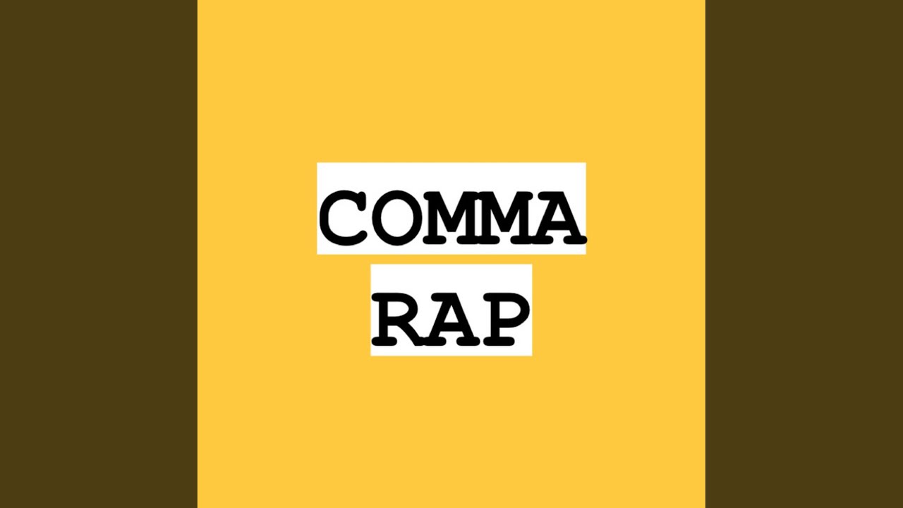 Comma Rap
