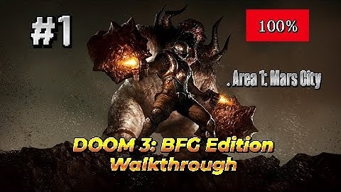 DOOM 3: BFG Edition - Mars City (100%) Walkthrough Part 1