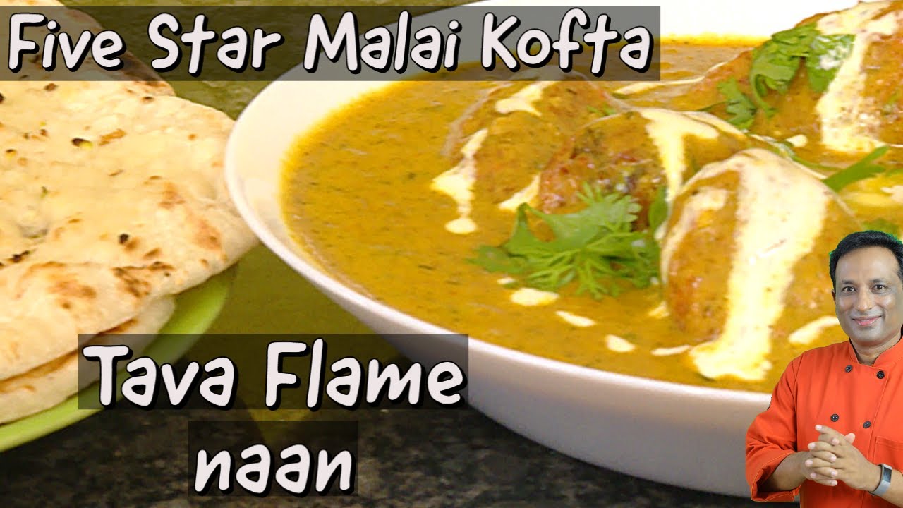 5 star Paneer Malai Kofta and Naan with Gravy - Make Perfect Kofta with Milk Panir  - Stove Nan | Vahchef - VahRehVah