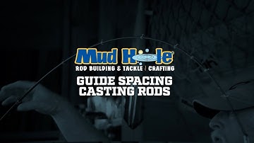 How to SPACE CASTING ROD GUIDES on Your CUSTOM FISHING ROD | Mud Hole Rod Building Instructor Series