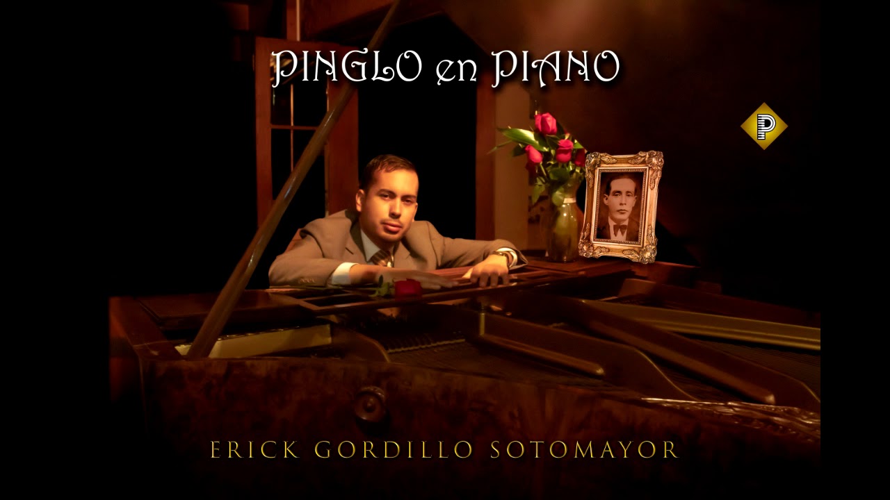 PINGLO en PIANO - ERICK GORDILLO SOTOMAYOR