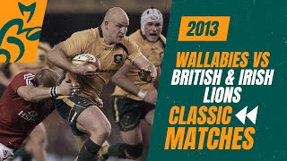 Wallabies v British & Irish Lions | 2013 - Game 2 | Classic Matches