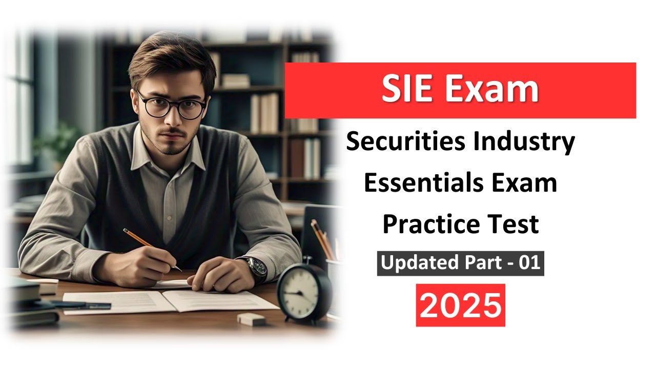 SIE Exam Practice Test 2025 – Updated Questions & Answers to Pass the ...