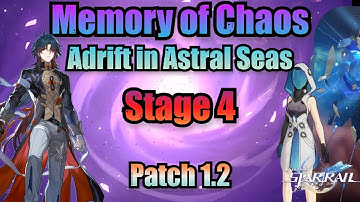 Adrift in Astral Seas (Memory of Chaos) Stage 4 / 3 Stars Clear - Honkai Star Rail 1.2
