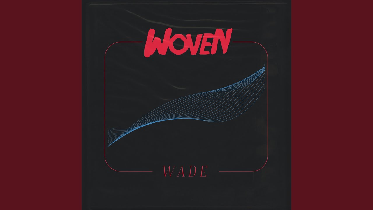 Wade adlı videoyu YouTube'da izle Wade adlı videoyu YouTube'da izle