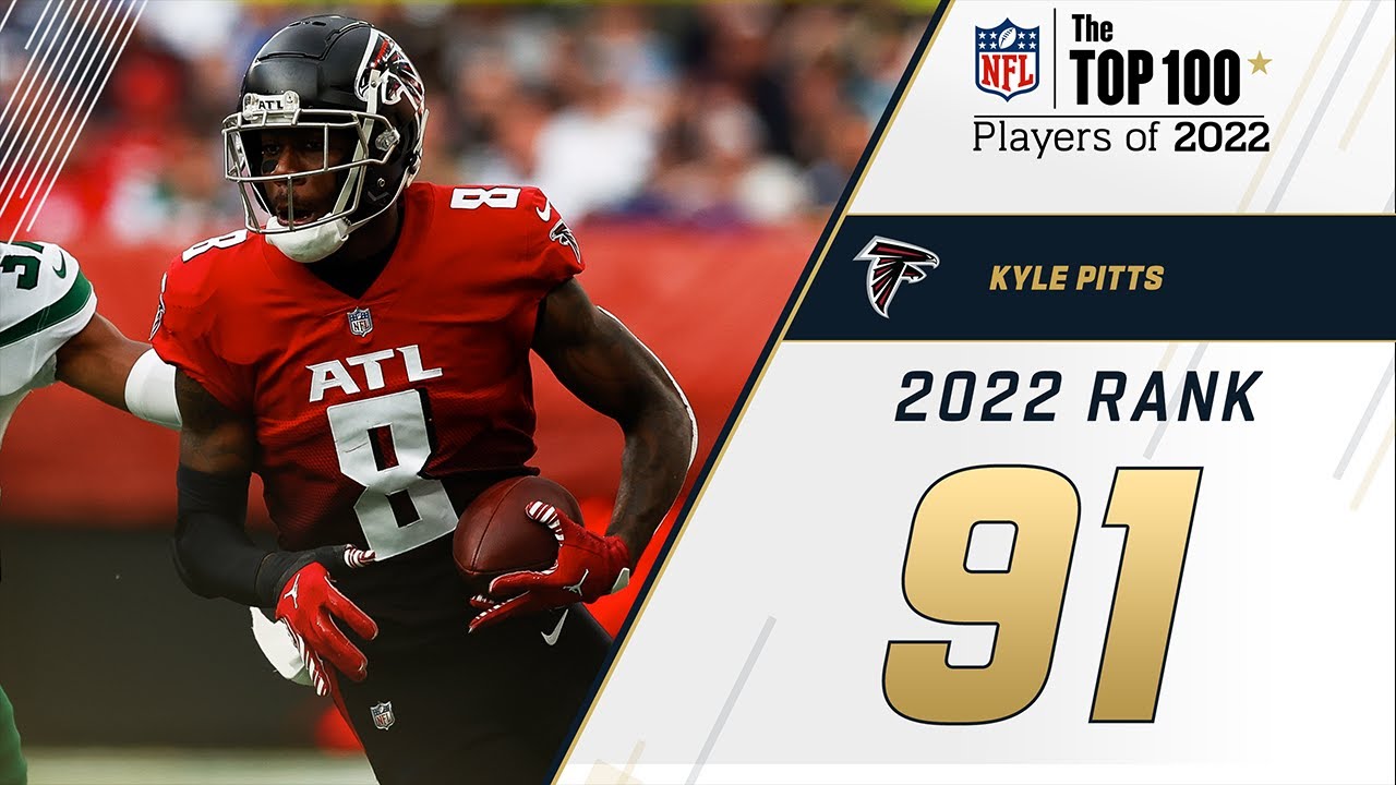 91 Kyle Pitts (TE, Falcons)  Top 100 Players in 2022 