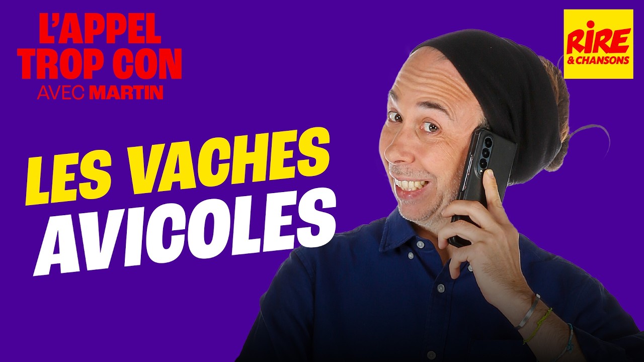 Les vaches avicoles - L'Appel trop Con de Rire & Chansons