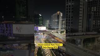 Dusit Central Park View — Sala Daeng BTS
