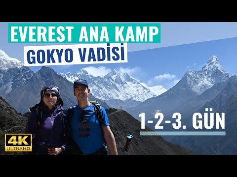 4K | EVEREST ANA KAMP-GOKYO VADİSİ TREKKİNG ROTASI | GÜN 1-2-3