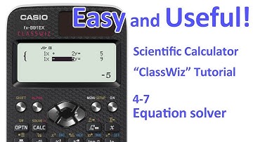 ClassWiz Calculator Tutorial - Algebra 4-7 Equation solver