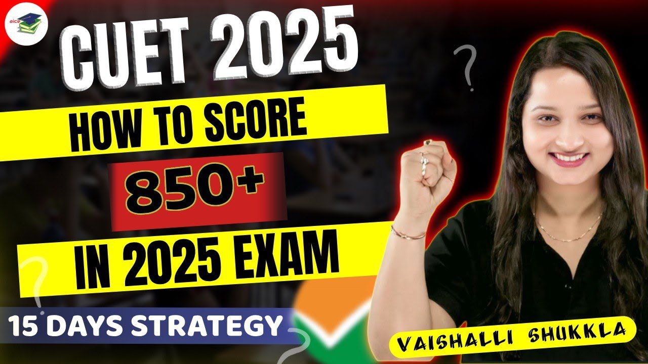 LAST 15 days MASTER STRATEGY for CUET 2025🔥| CRACK CUET 2025 EASILY| By ...