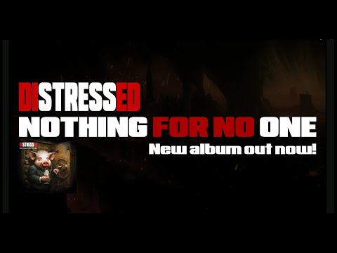 Distressed - Nothing For No One