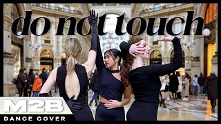 [KPOP IN PUBLIC IN ITALY] MISAMO _ Do Not Touch Dance Cover - M2B