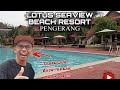 Lotus Seaview Beach Resort & Spa Pengerang 2024| Tenang Dan Mendamaikan | Sangat Berbaloi !