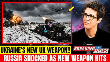 Russia Shocked as Ukraine Unleashes Secret UK Storm Shadow Mk II Weapon in Battle | Rachel Maddow