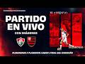 🔴 EN VIVO: FLUMINENSE  x FLAMENGO | NARRACIÓN EN ESPAÑOL Y CON IMÁGENES | CARIOCÃO | FINAL - 08/03
