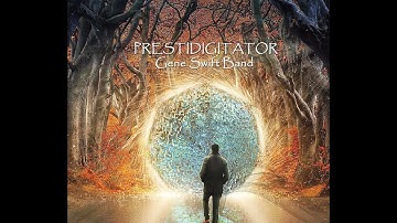 Prestidigitator - The Gene Swift Band
