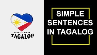 SIMPLE SENTENCES IN TAGALOG | English to Tagalog | Basic Filipino (Tagalog) Conversation screenshot 3