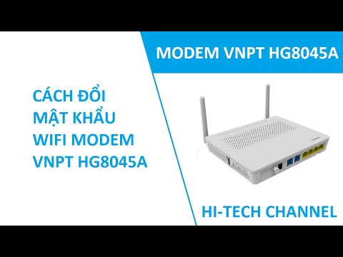 Video Hướng dẫn đổi mật khẩu wifi modem Huawei HG8045A - youtube