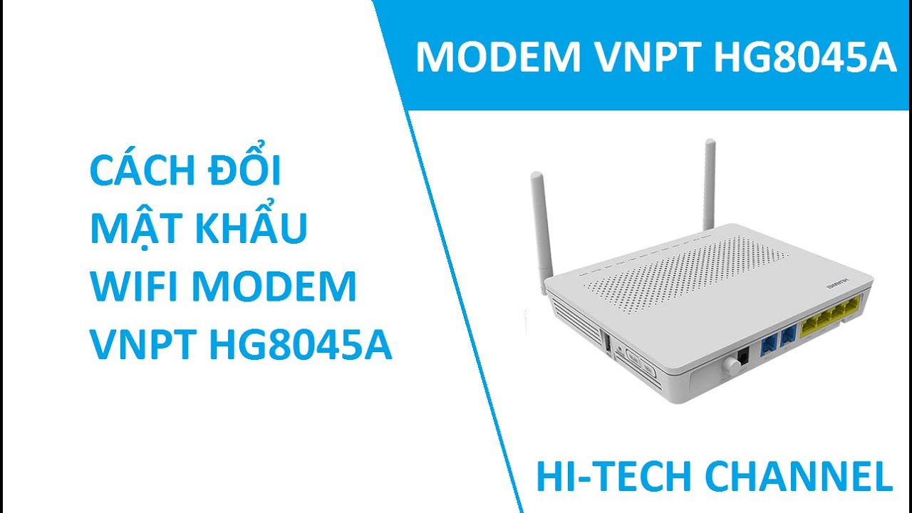 Hướng dẫn đổi mật khẩu wifi modem Huawei HG8045A