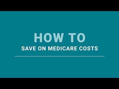 How to Save Money on Medicare Costs