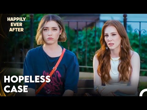 It’s a Difficult Day for Leyla and Seda - Happily Ever After Episode 9