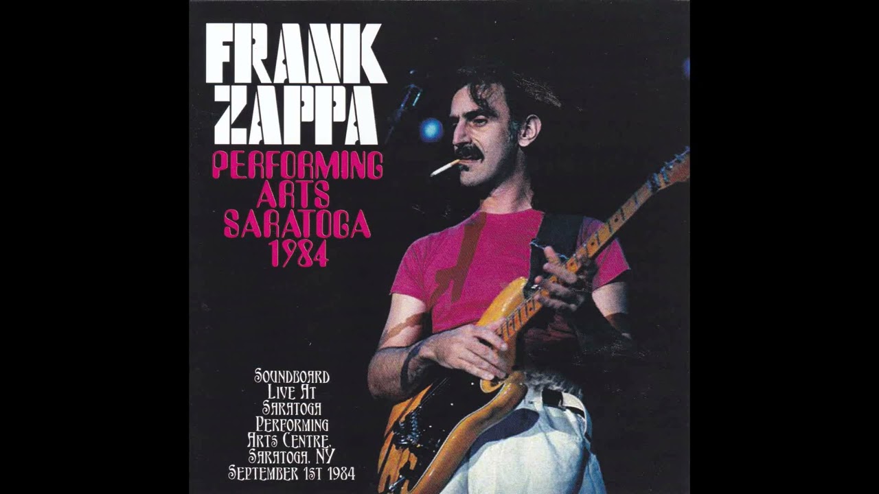 Frank Zappa - 1984-09-01 - Saratoga, NY - CD 1. - YouTube