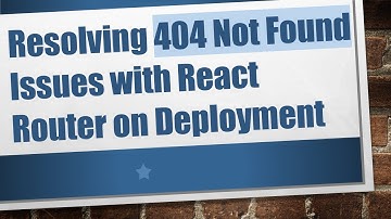 Resolving 404 Not Found Issues with React Router on Deployment